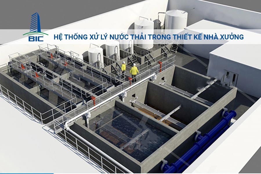 Hệ Thống Xử Lý Nước Thải Trong Thiết Kế Nhà Xưởng