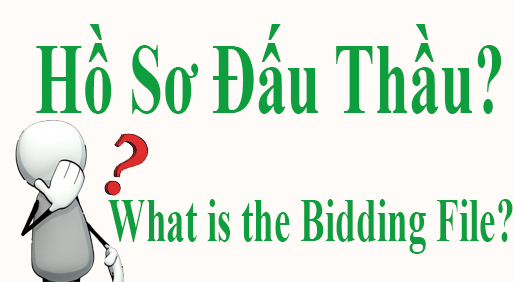 Hồ Sơ Dự Thầu (Đấu Thầu) là gì và cần có những gì?