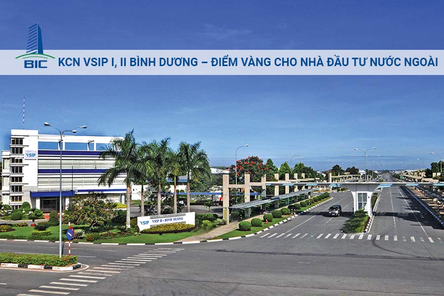 KCN VSIP I, II Bình Dương – Điểm Vàng Cho Nhà Đầu Tư Nước Ngoài