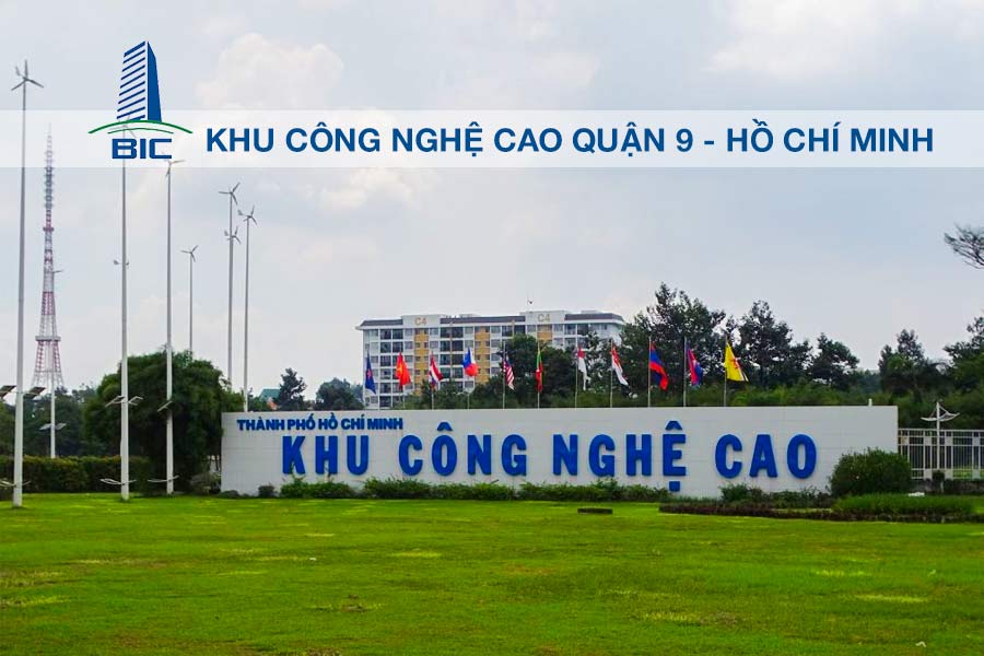 KHU CÔNG NGHỆ CAO QUẬN 9 - THÀNH PHỐ HỒ CHÍ MINH