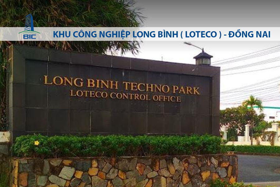 KHU CÔNG NGHIỆP LONG BÌNH ( LOTECO) - ĐỒNG NAI