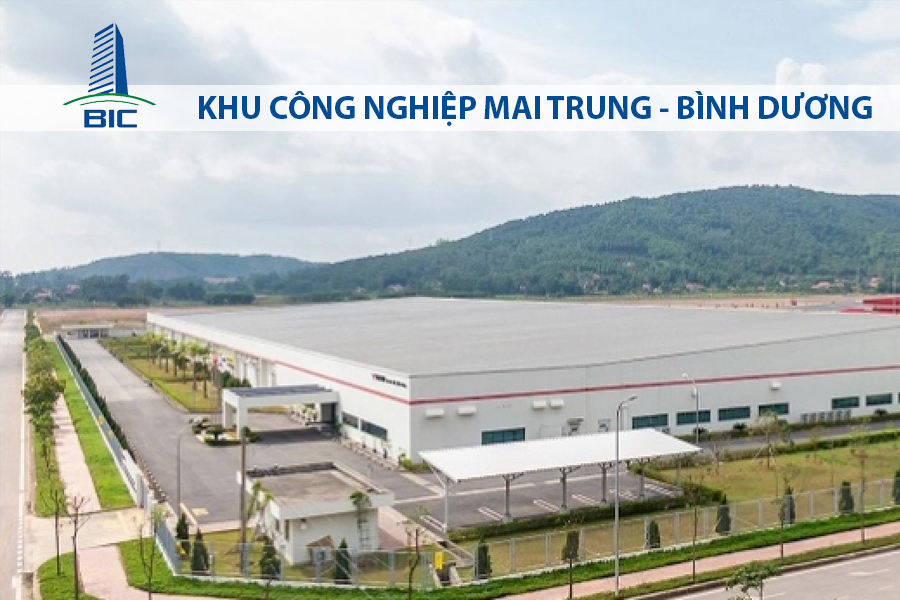 KHU CÔNG NGHIỆP MAI TRUNG - BÌNH DƯƠNG