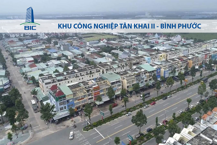 KHU CÔNG NGHIỆP TÂN KHAI II - BÌNH PHƯỚC
