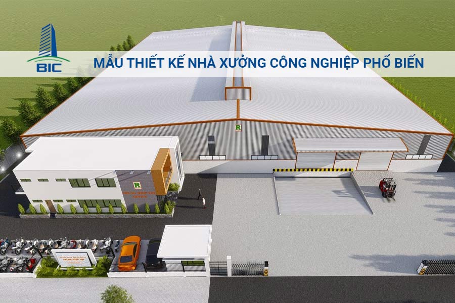 Mẫu Thiết Kế Nhà Xưởng Công Nghiệp Phổ Biến