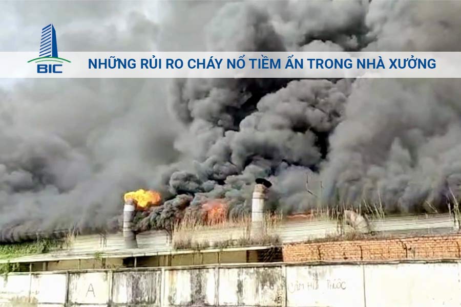 Những Rủi Ro Cháy Nổ Tiềm Ẩn Trong Nhà Xưởng