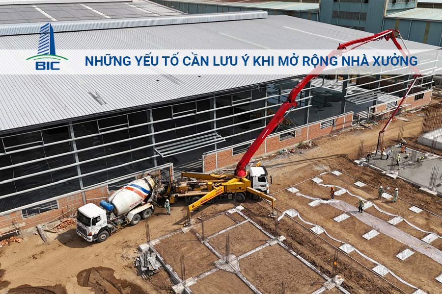 Những Yếu Tố Cần Lưu Ý Khi Mở Rộng Nhà Xưởng