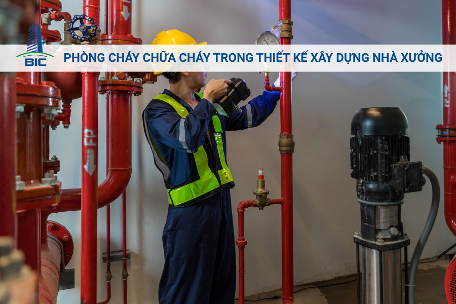 Phòng Cháy Chữa Cháy Trong Thiết Kế Xây Dựng Nhà Xưởng