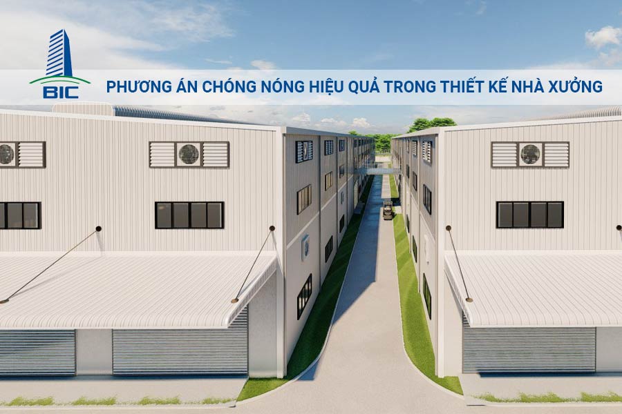 Phương Án Chóng Nóng Hiệu Quả Trong Thiết Kế Nhà Xưởng
