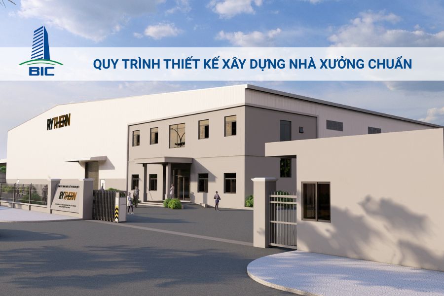 Quy Trình Thiết Kế Xây Dựng Nhà Xưởng Chuẩn