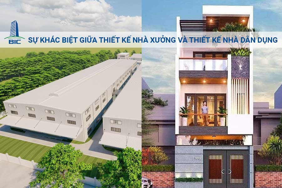 Sự Khác Biệt Giữa Thiết Kế Nhà Xưởng Và Thiết Kế Nhà Dân Dụng