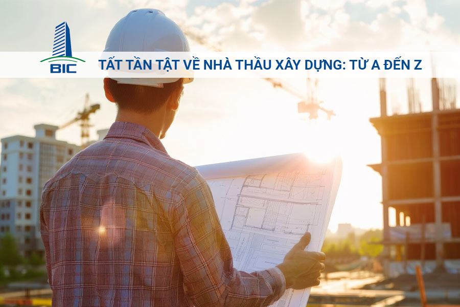 Tất Tần Tật Về Nhà Thầu Xây Dựng: Từ A đến Z