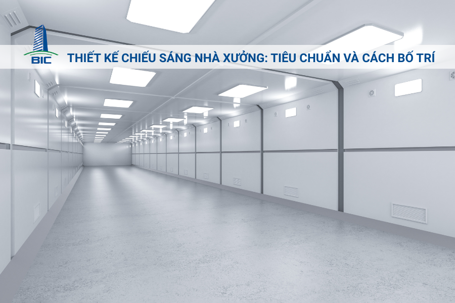 Thiết Kế Chiếu Sáng Nhà Xưởng: Tiêu Chuẩn Và Cách Bố Trí