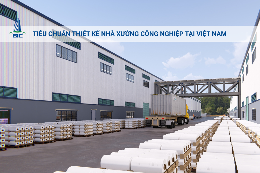 Tiêu Chuẩn Thiết Kế Nhà Xưởng Công Nghiệp Tại Việt Nam