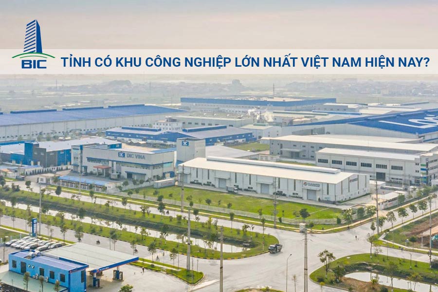 Tỉnh Có Khu Công Nghiệp Lớn Nhất Việt Nam Hiện Nay?