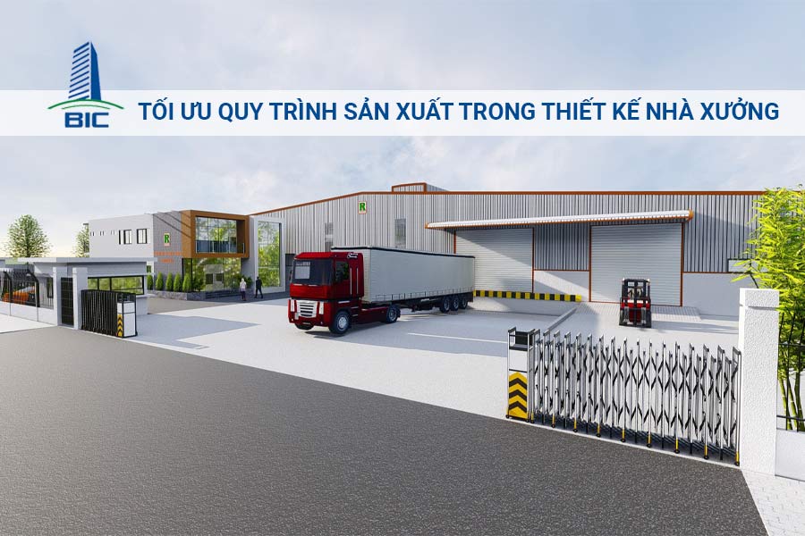 Tối Ưu Quy Trình Sản Xuất Trong Thiết Kế Nhà Xưởng
