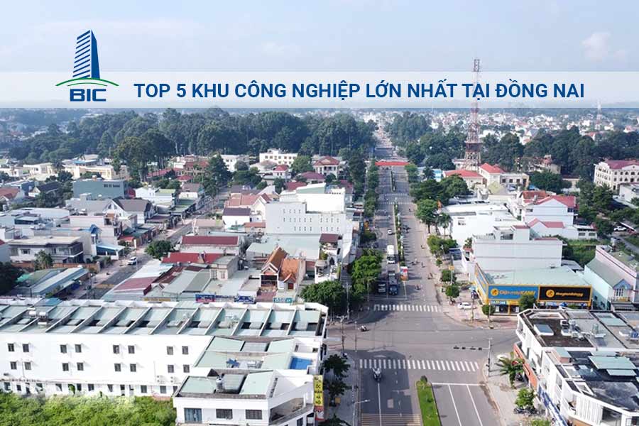 Top 5 Khu Công Nghiệp Lớn Nhất Tại Đồng Nai