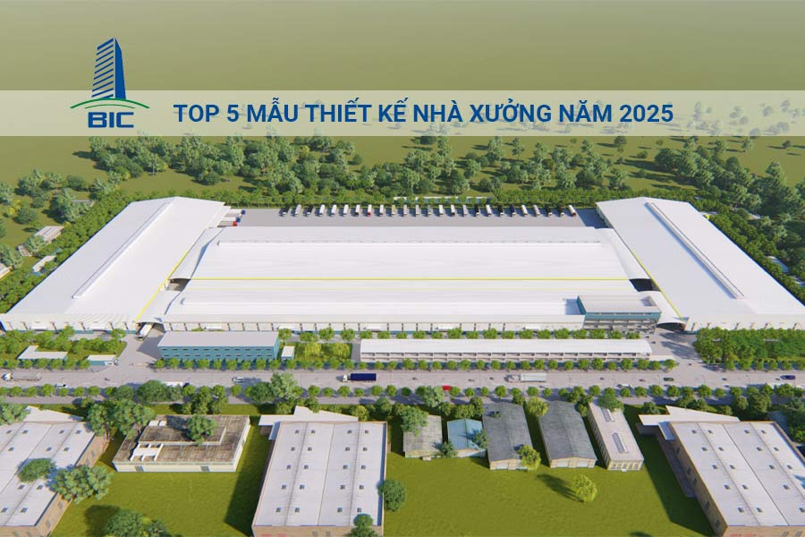 Top 5 Mẫu Thiết Kế Nhà Xưởng Năm 2025 