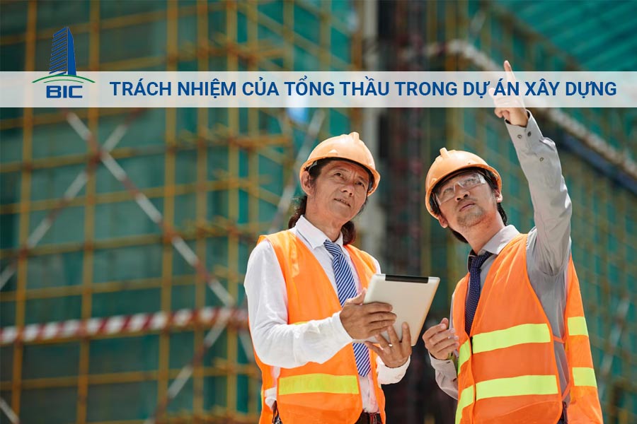 Trách Nhiệm Của Tổng Thầu Trong Dự Án Xây Dựng