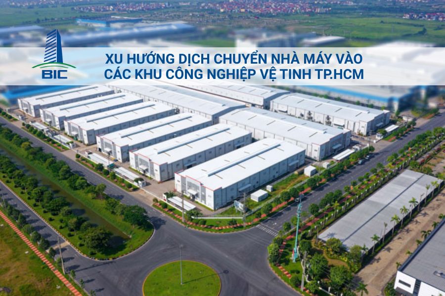Xu Hướng Dịch Chuyển Nhà Máy Vào Các Khu Công Nghiệp Vệ Tinh TP.HCM